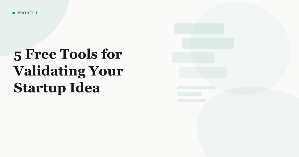 5 Free Tools for Validating Your Startup Idea