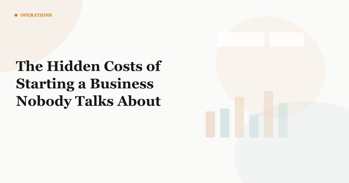 The Hidden Costs of Starting a Business Nobody Talks About