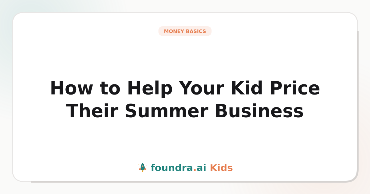 How to Help Your Kid Price Their Summer Business