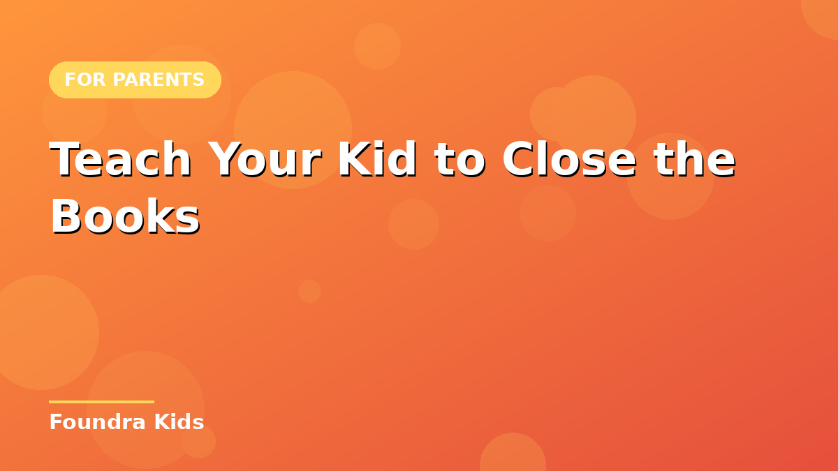 The Stand Is Closing Soon. Teach Your Kid to Close the Books.