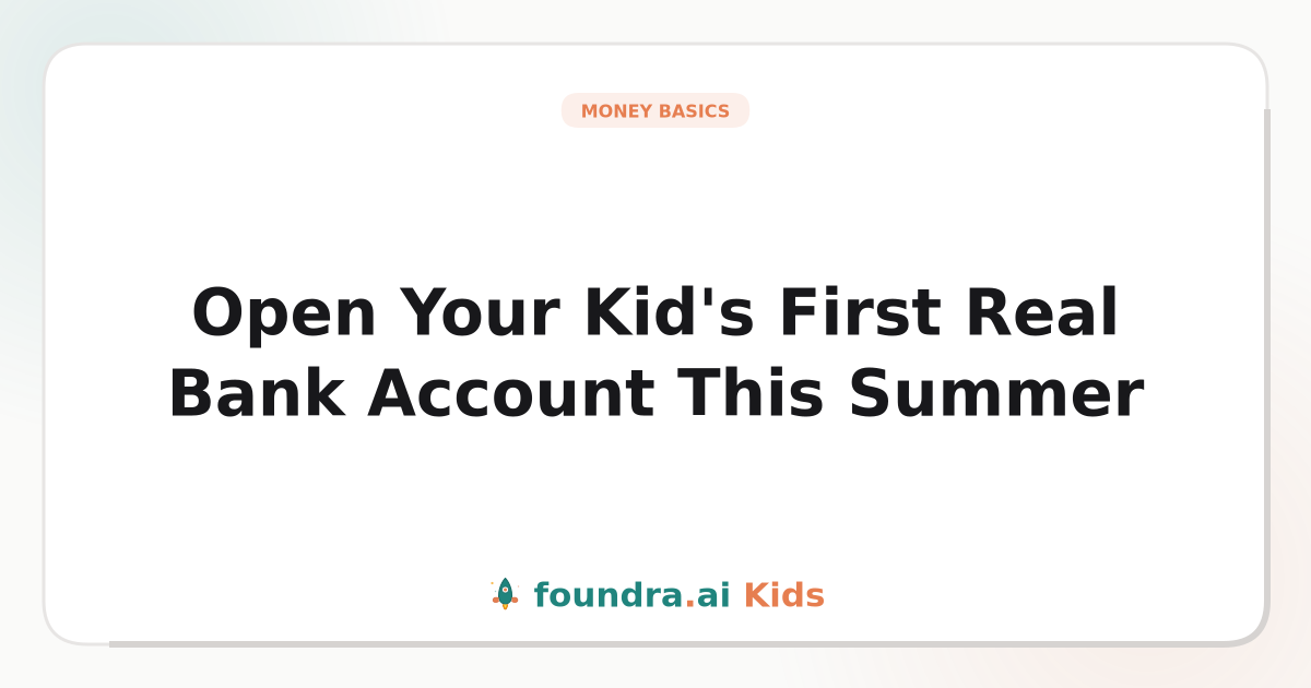 Open Your Kid's First Real Bank Account This Summer