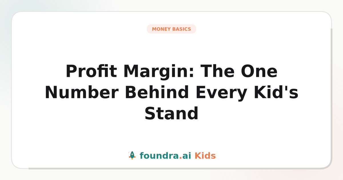 Profit Margin: The One Number Behind Every Kid's Stand