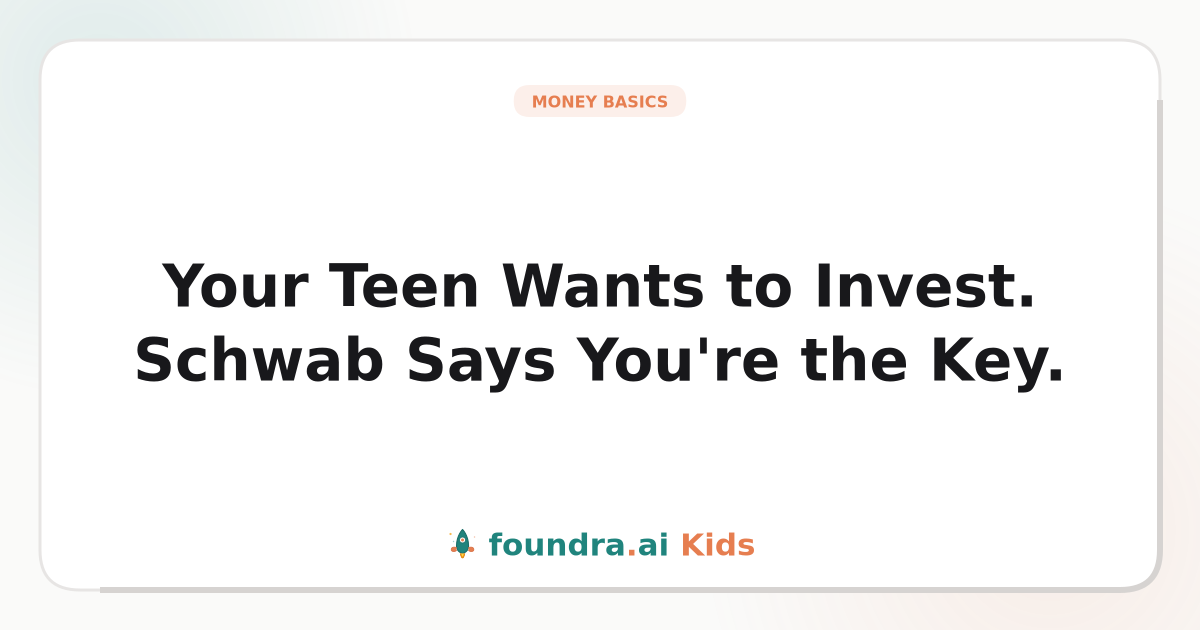 Your Teen Wants to Invest. Schwab Says You're the Key.