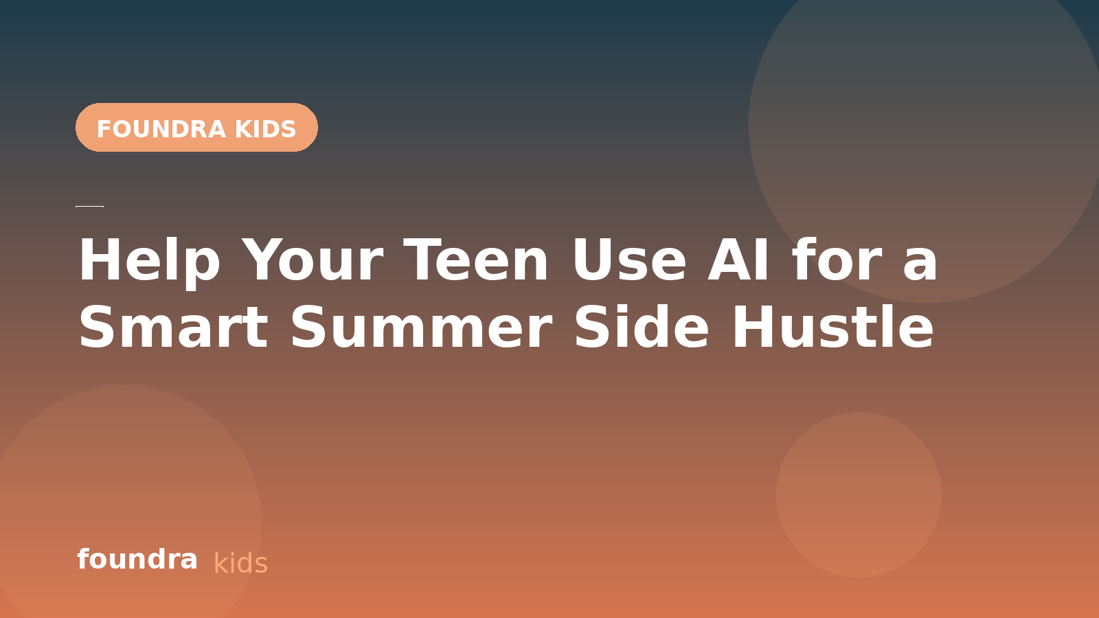 Help Your Teen Use AI for a Summer Side Hustle the Smart Way