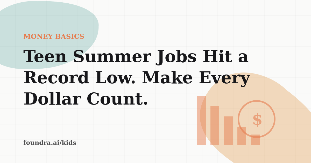 Teen Summer Jobs Hit a Record Low. Make Every Dollar Count
