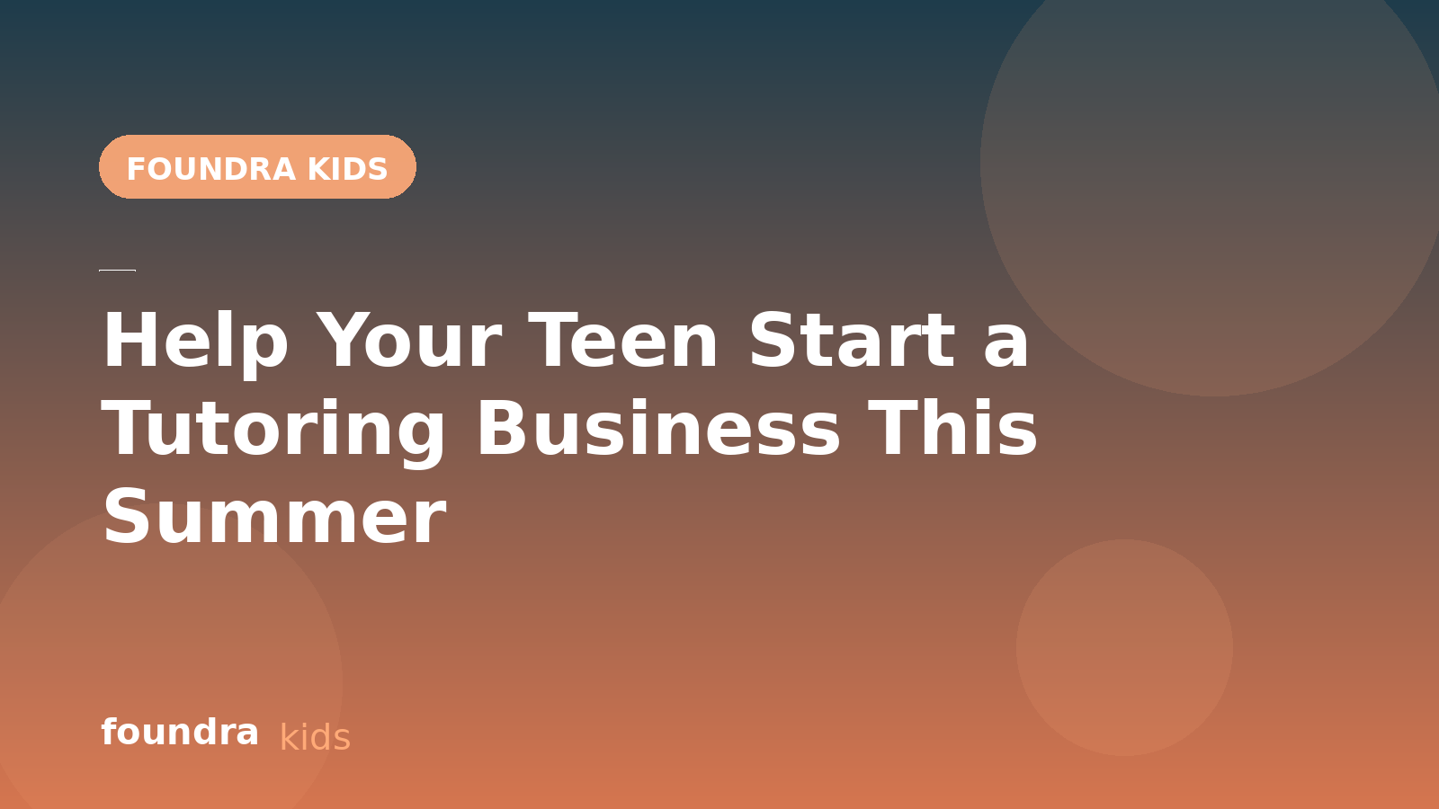 Help Your Teen Start a Tutoring Business This Summer